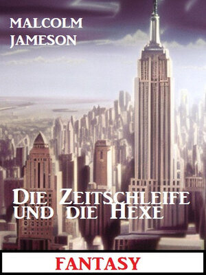 cover image of Die Zeitschleife und die Hexe